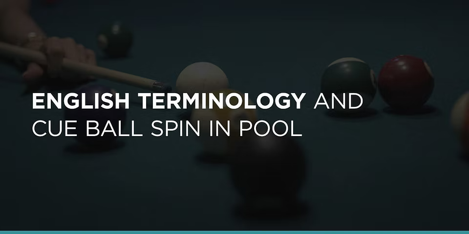 English Terminology and Cue Ball Spin in Pool