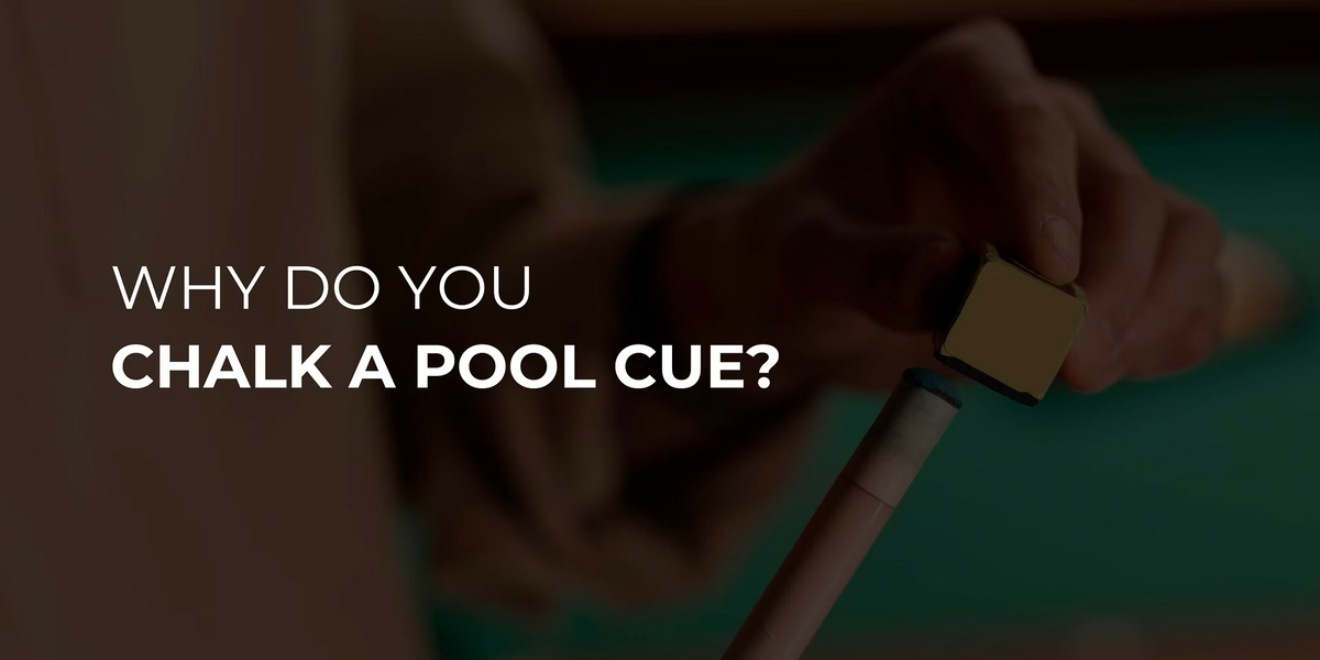 Why Do You Chalk a Pool Cue?