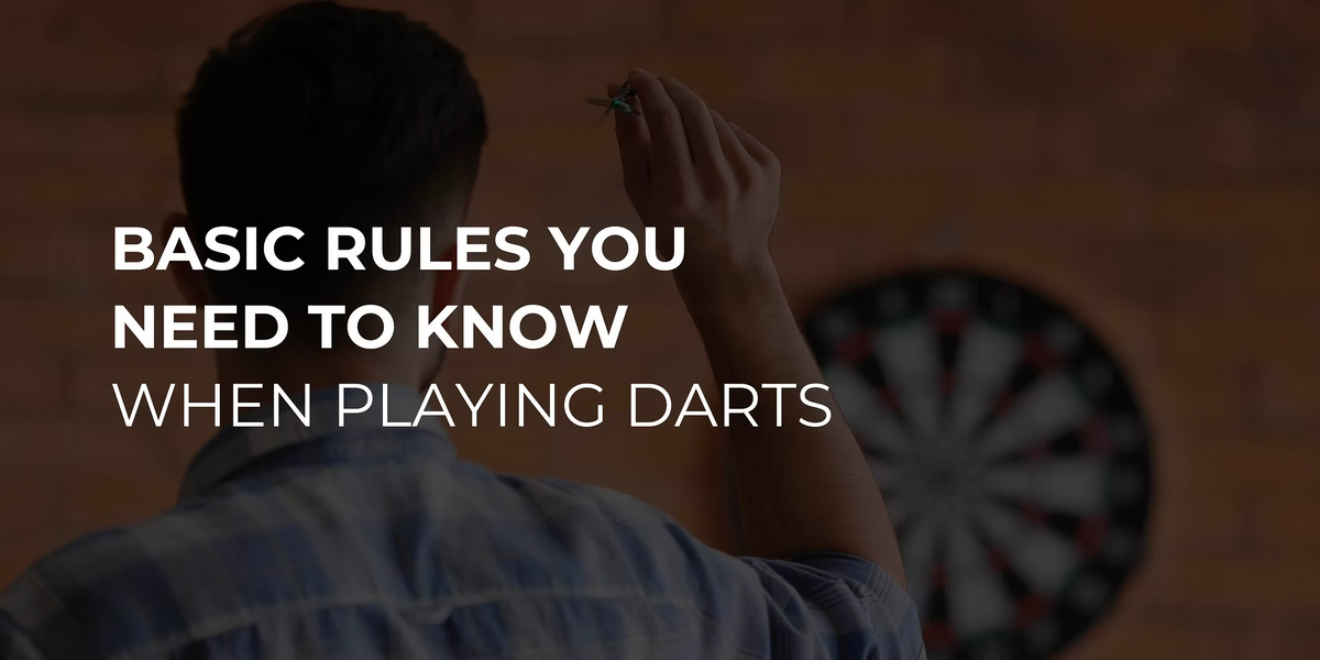 Basic Rules You Need to Know When Playing Darts